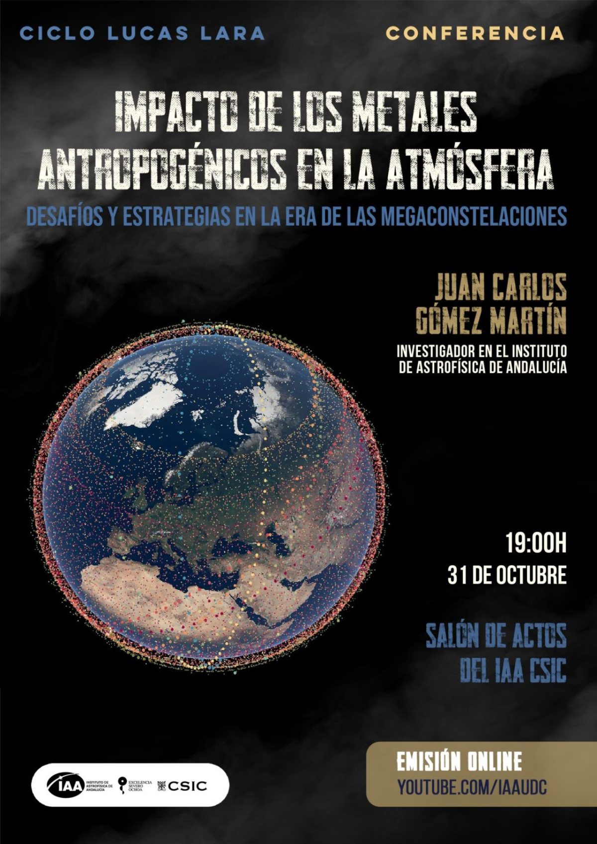 Cartel de la conferencia «Impacto de los Metales Antropogénicos en la Atmósfera: Desafíos y Estrategias en la Era de las Megaconstelaciones», de Juan Carlos Gómez Martín.